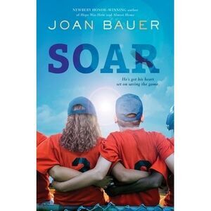 Soar -- Joan Bauer